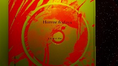 Horror fridays