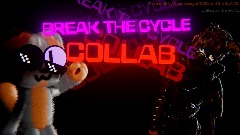 <pink>Break the Cycle Collab! WIP