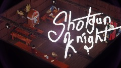 Shotgun Knight [DEMO]