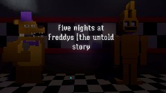 Fnaf [the untold story