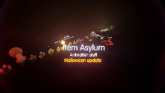 [Halloween]Item Asylum Animation Stuff!