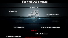 The White Guy Iceberg
