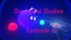 Bacterial Bodies 4: Sol's infection