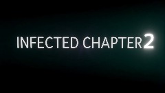 INFECTED: CHAPTER 2