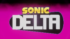 [EARLY ACCESS] Sonic DELTA