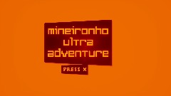 Mineirinho ultra adventure