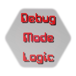Debug Mode Logic