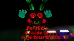 FNAF  Bonnie's Arcade of Nightmare's
