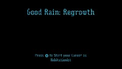 Good Rain: Regrowth