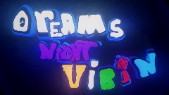 Dreams Night Vibin Teaser 2.0