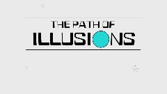 The Path of Illusions