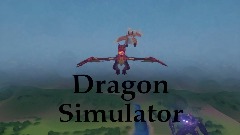 Dragon Simulator (DEMO WIP)