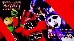 Demise Rush V0.3 Alpha