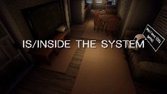 IS / INSIDE THE SYSTEM     <term>[**CHAPTER 1 - HOUSE**]