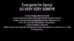 I'm Sorry Everyone For What I Have Done! <=´(