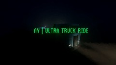 AY| Ultra Truck Ride [Dead]