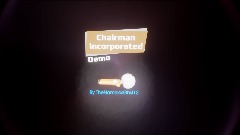 Chairman Incorparated Demo