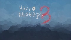 Hello neighbor 3 alpha