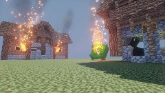 You destroy the village!!!!!