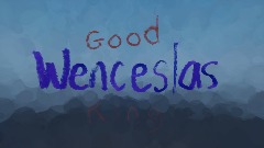 Good King Wenceslas Carol