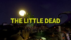 The Little Dead