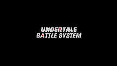 DELTARUNE BATTLE SYSTEM