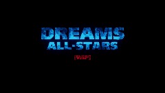 Dreams All-stars [WIP]
