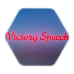 Victory Speech