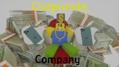 Corporate Company Tycoon (PET UPDATE!!!)