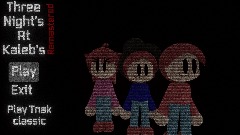 Three Night's At Kaleb's REMASTERED (unfinished)