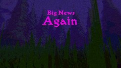 Big News... Again