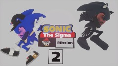 Sonic the sigma Pizza hut Mission  2