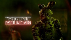 Five Nights At Freddy's *Phantom Investigation* Beta