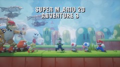 SUPER M_ARIO 2D ADVENTURE 3 [DEMO 85%]