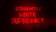 Help End White Supremacy