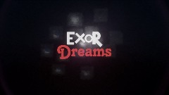 THE EXORDREAMS