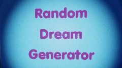 Random Dream Generator