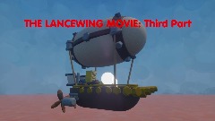 THE LANCEWING MOVIE: Third Part