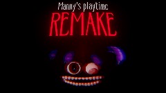 Manny's playtime REMAKE