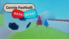 Connie Football Reshaped!