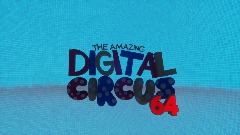 The Amazing Digital Circus 64