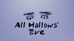 All Hallows' Eve
