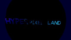 HYPER PIXEL LAND