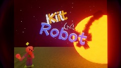 Kit Robot 64 beebo vs the Sun