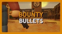 Bounty Bullets