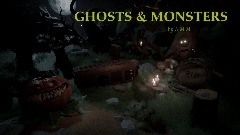 Ghosts & Monsters