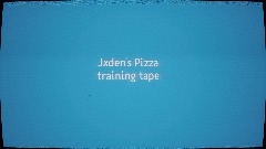 Jxden's Pizza restaurant training tape