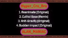 Hyper_Cro_Bro + ALAN_MANIAC Emerged From Hell