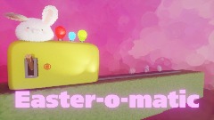 Easter-o-matic