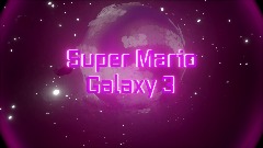 Super Mario Galaxy 3 Teaser